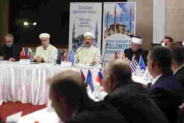 8. Balkan Ülkeleri Diyanet İşleri Başkanları İstişare Toplantısı Edirne'de yapıldı