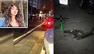 Elektrikli Scooter Kullanırken Arabanın Altında Kalan Dilara Gül'ün Kaza Görüntüleri Ortaya Çıktı