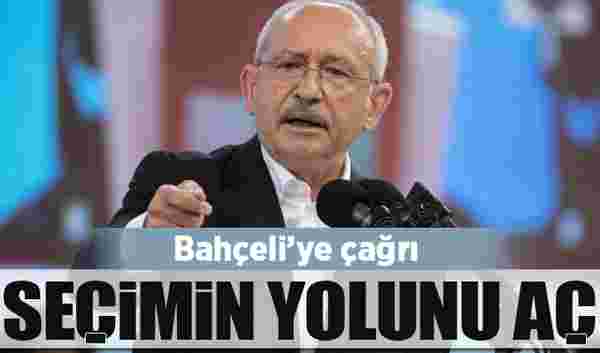 CHP lideri Kılıçdaroğlu'ndan Bahçeli'ye çağrı: Seçimin yolunu aç