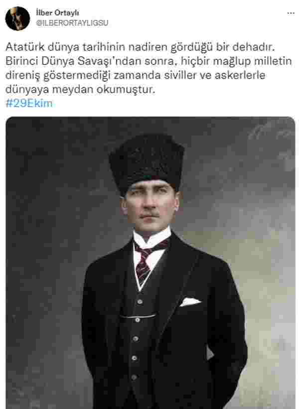 İlber Ortaylı, Cumhuriyet Bayramı nın yıl dönümünde Atatürk ü paylaştı #1