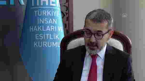 Türkiye İnsan Hakları ve Eşitlik Kurumu Başkanı Muharrem Kılıç, AA'ya konuştu (2)