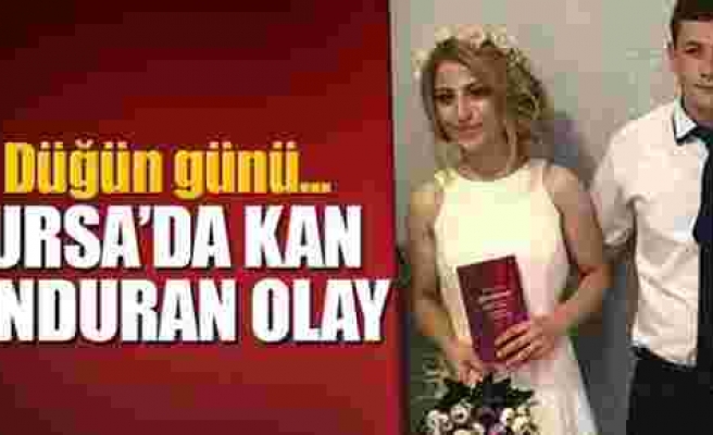 Bursa'da düğün günü kan donduran olay!