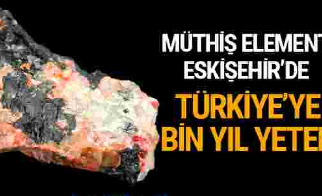 Bin yıl Türkiye'nin elektrik enerjisini karşılayacak element Eskişehir'de