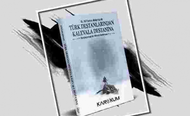 Dr. Abdurrezzak'ın kaleminden Türk destanları