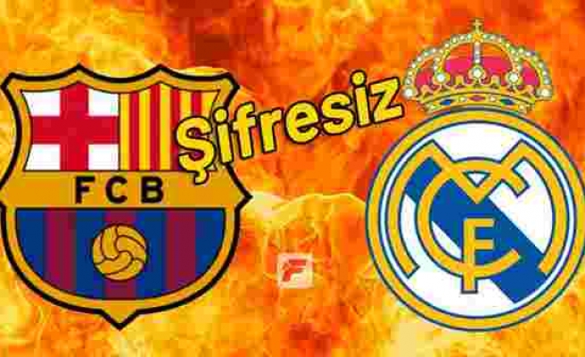 Barcelona - Real Madrid maçını şifresiz canlı veren yabancı kanallar