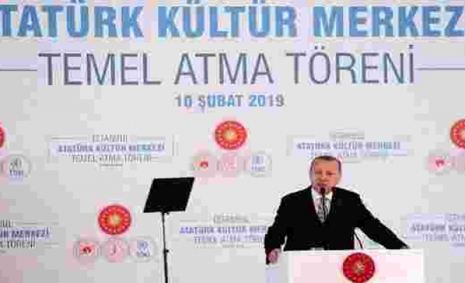 Cumhurbaşkanı Erdoğan: 'AKM, jakoben zihniyete karşı dikilmiş bir zafer anıtı olacaktır'