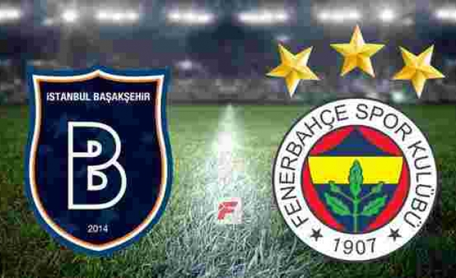 Başakşehir - Fenerbahçe (CANLI)