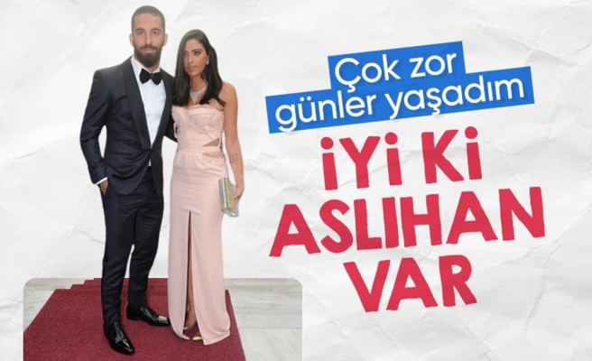 Arda Turan eşi Aslıhan Doğan'ı övdü: 