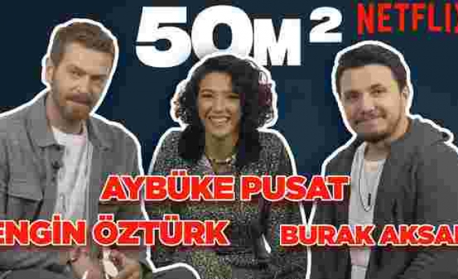 50m2 Ekibi Sosyal Medyadan Gelen Soruları Yanıtlıyor! Aybüke Pusat, Engin Öztürk, Burak Aksak!