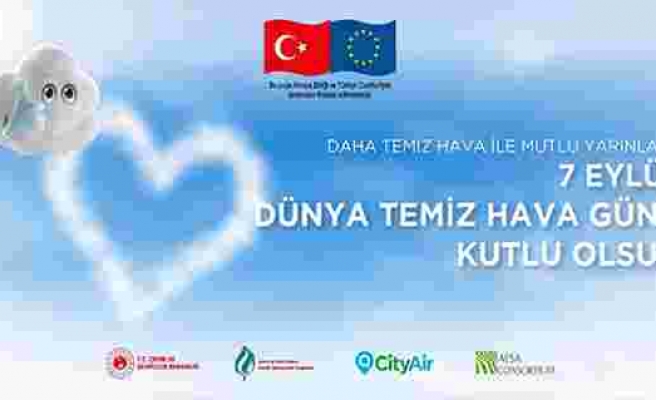 7 Eylül ‘Temiz Hava Günü’ tüm dünya ile birlikte Türkiye'de ilk kez kutlandı