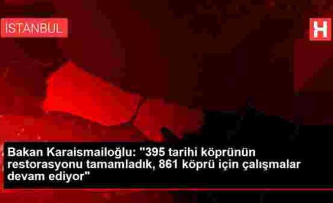 Bakan Karaismailoğlu: