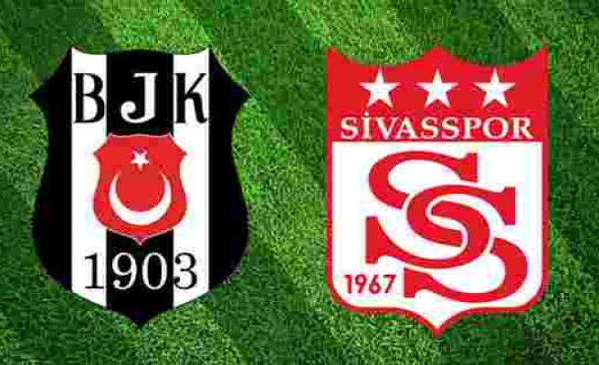 Beşiktaş - Sivasspor maçı hangi kanalda, saat kaçta? Beşiktaş Sivasspor muhtemel 11'ler