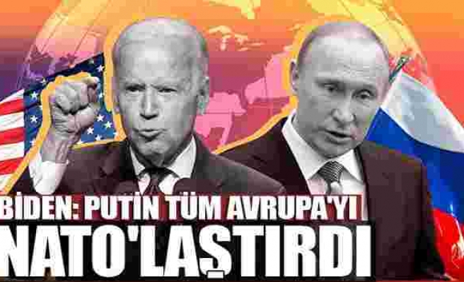 Biden: Putin tüm Avrupa'yı NATO'laştırdı