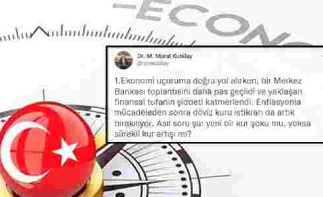 Dr. Murat Kubilay, 'Ekonomide Yaşadıklarımız Bilinçli Tercih' Derken, 'Gelecek 6 Ay Sorunsuz Geçmez' Dedi