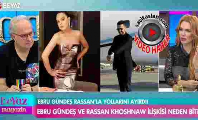 Ebru Gündeş ve Rassan Khoshnaw aşkı neden bitti?