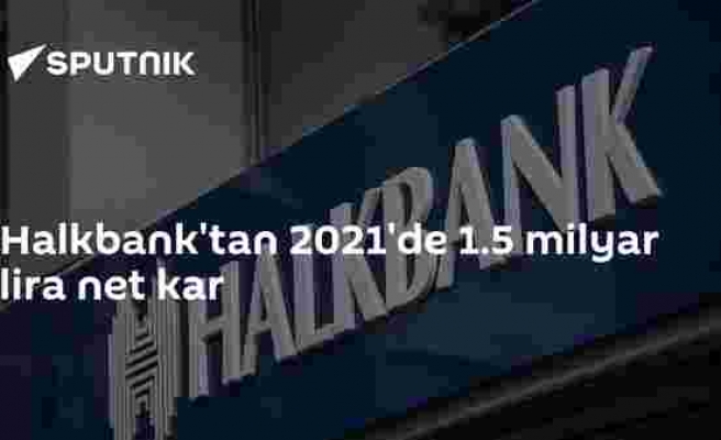 Halkbank'tan 2021'de 1.5 milyar lira net kar