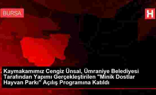 Kaymakamımız Cengiz Ünsal, Ümraniye Belediyesi Tarafından Yapımı Gerçekleştirilen