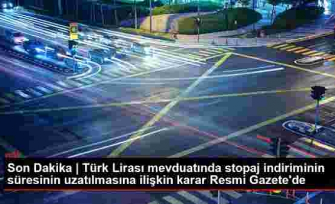 Son Dakika Türk Lirası mevduatında stopaj indiriminin süresinin uzatılmasına ilişkin karar Resmi Gazete’de